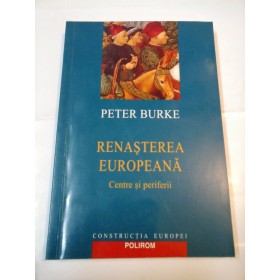 RENASTEREA EUROPEANA-centre si periferii - PETER BURKE